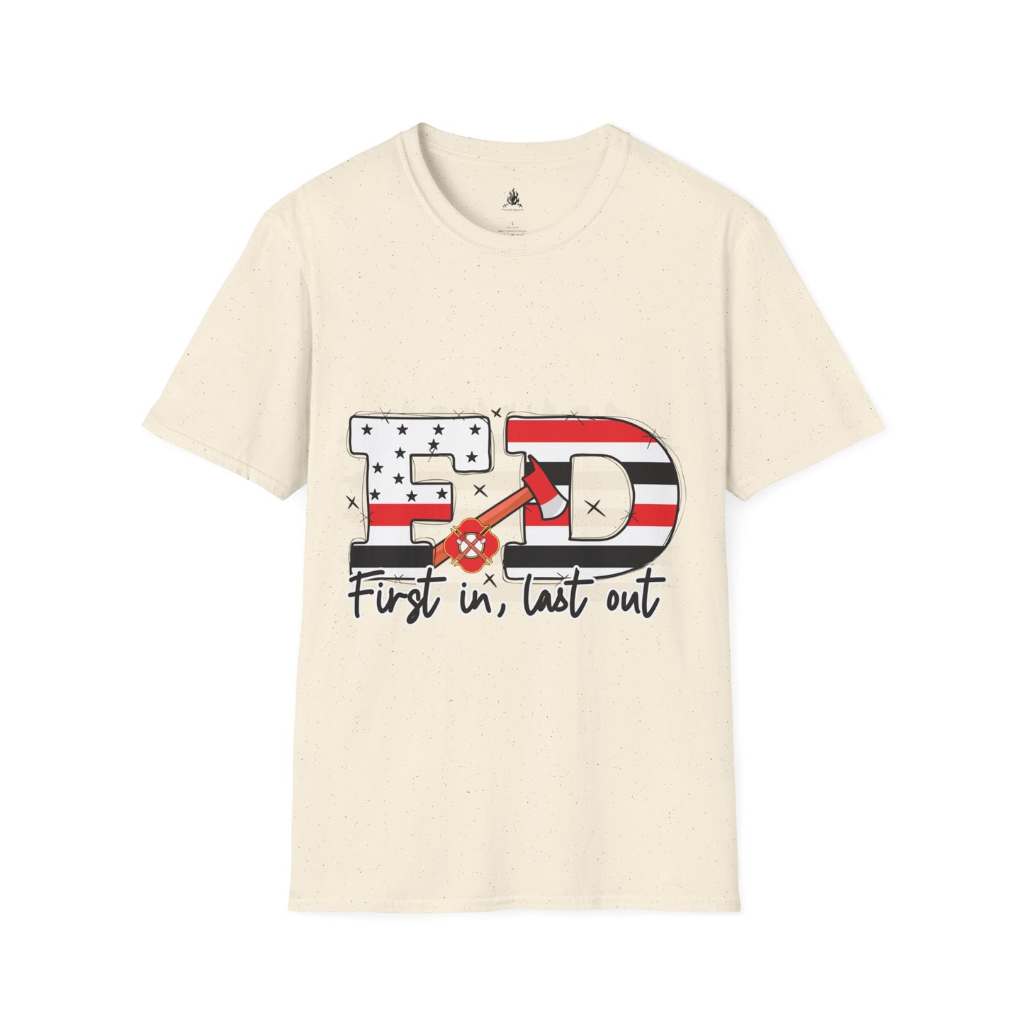 FD First In Last Out Firefighter T-Shirt