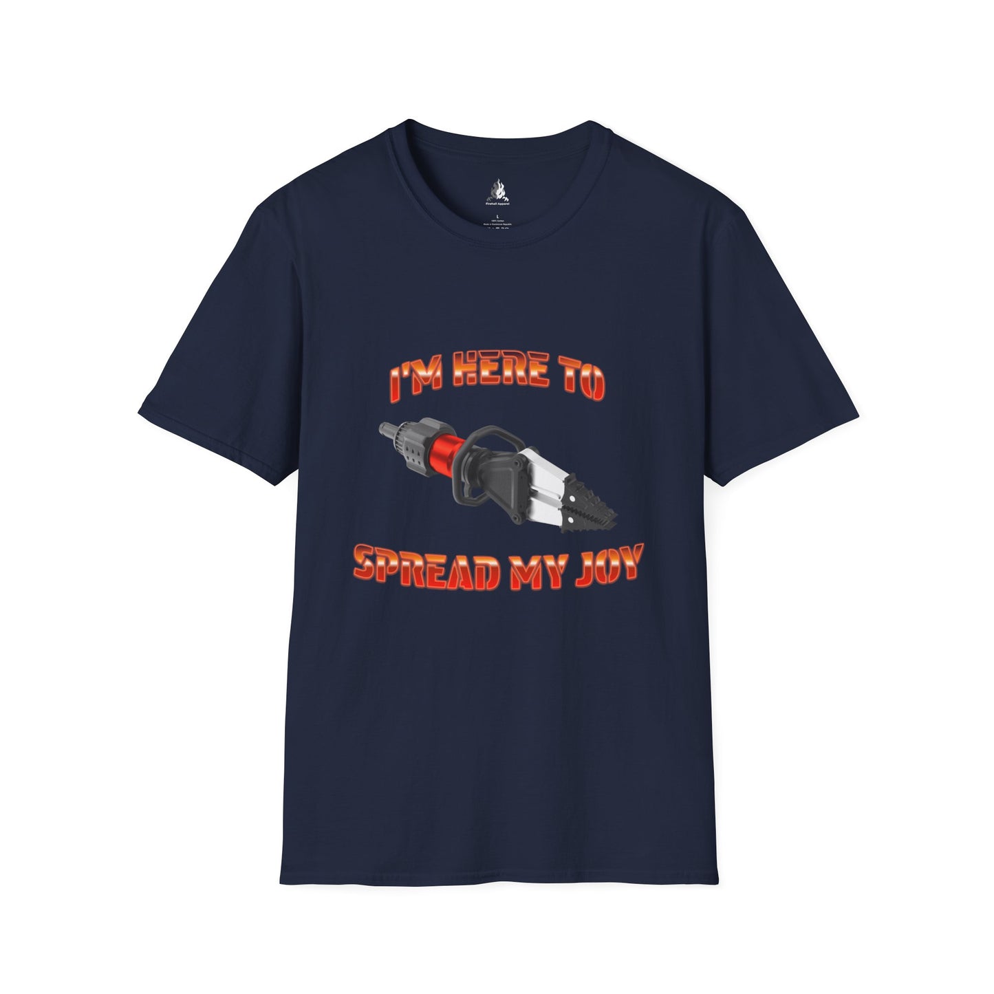 I'm Here to Spread My Joy Firefighter T-Shirt