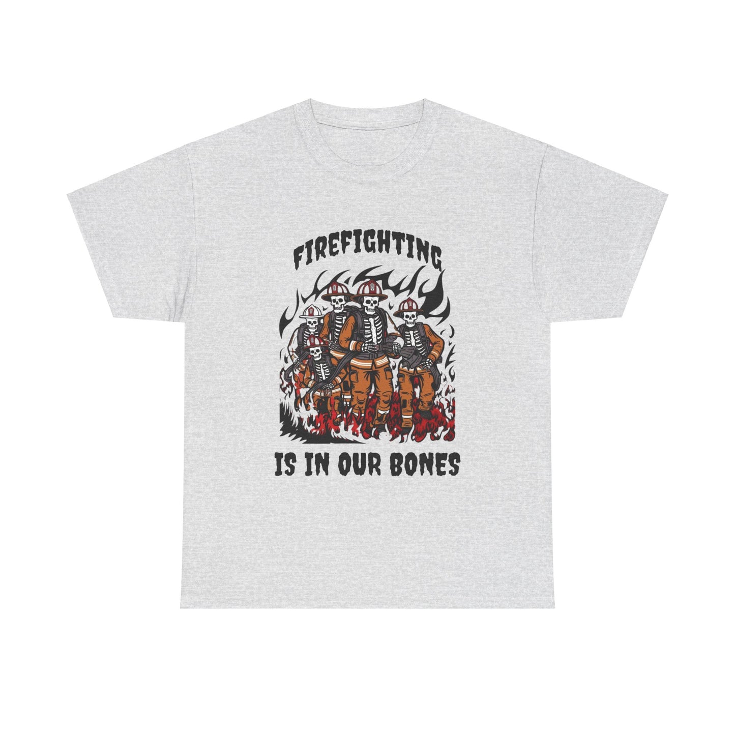 Firefighting is in Our Bones Heavy Cotton Tee