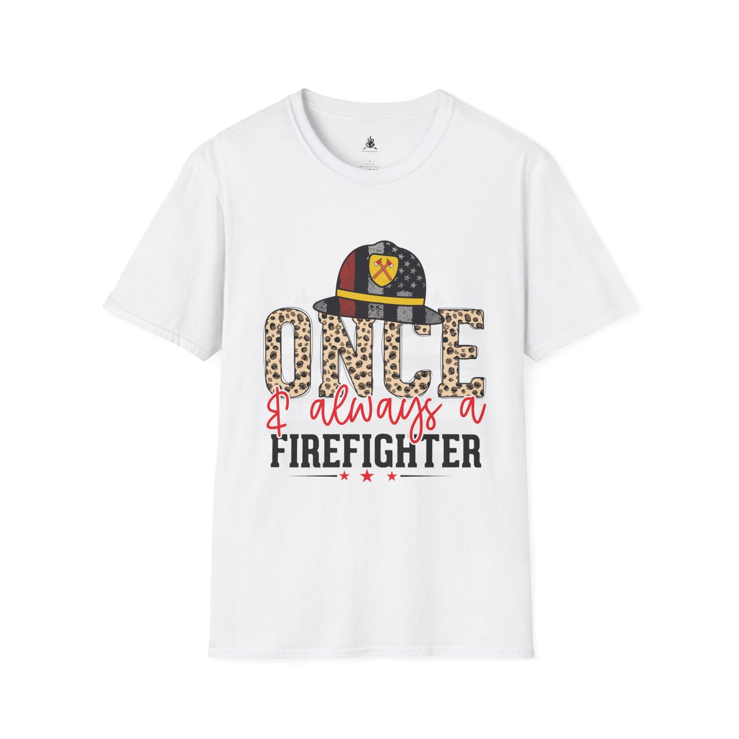 Once & Always a Firefighter T-Shirt